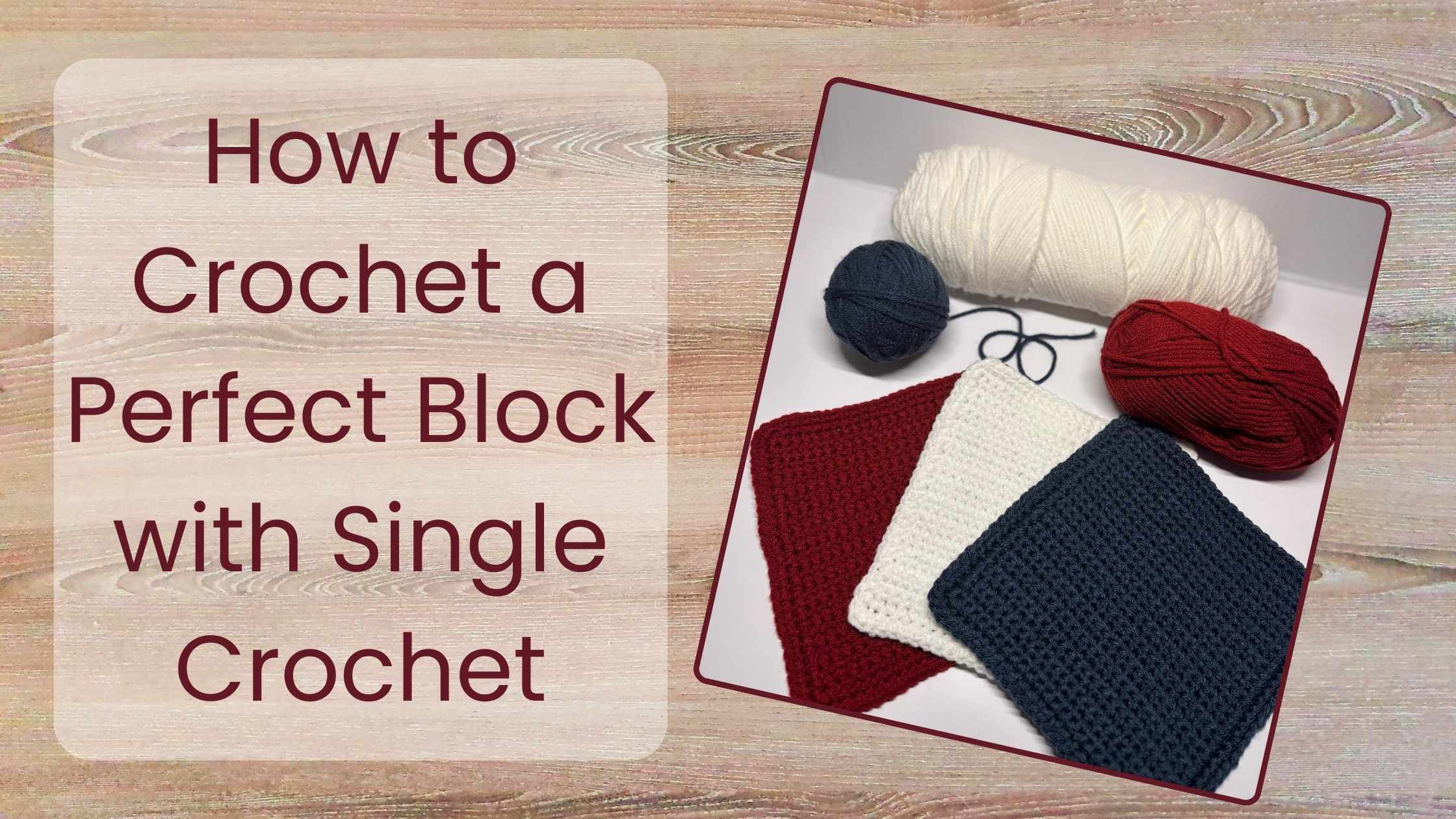 text "how to crochet a perfect block with single crochet" featuring three blocks in red, white, and blue